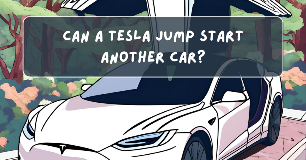 Can a Tesla Jump Start Another Car?