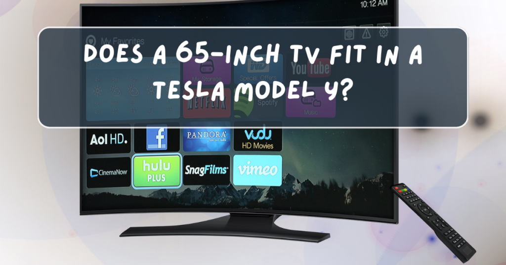 Does a 65-Inch TV Fit in a Tesla Model Y?